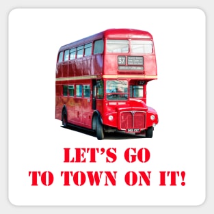 Let's go to town on it! Sticker